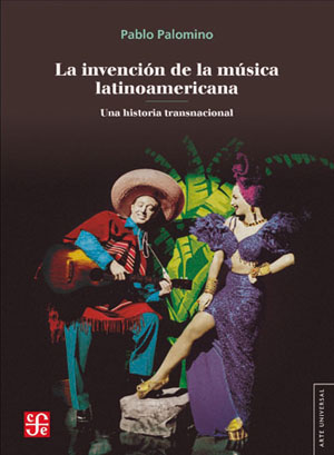 La invención de la música latinoamericana