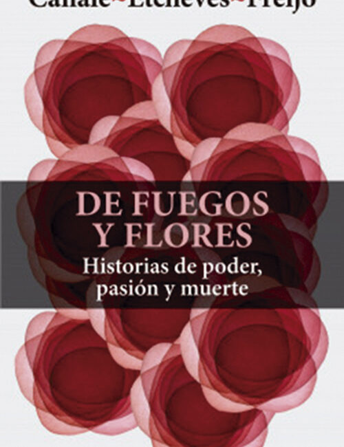 De fuegos y flores